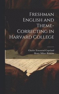 bokomslag Freshman English and Theme-Correcting in Harvard College