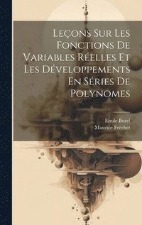 bokomslag Leons Sur Les Fonctions De Variables Relles Et Les Dveloppements En Sries De Polynomes