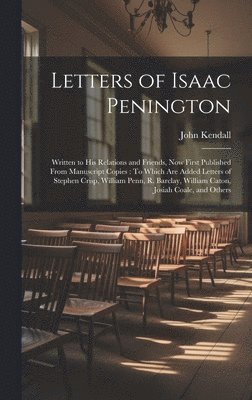 John Kendall - Letters of Isaac Penington, Inbunden