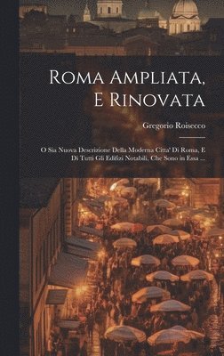 bokomslag Roma Ampliata, E Rinovata