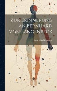 bokomslag Zur Erinnerung an Bernhard Von Langenbeck