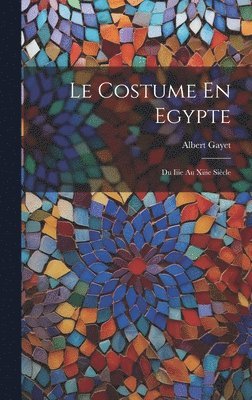 Le Costume En Egypte 1