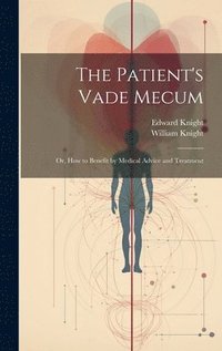 bokomslag The Patient's Vade Mecum