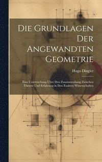 bokomslag Die Grundlagen Der Angewandten Geometrie