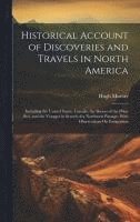 bokomslag Historical Account of Discoveries and Travels in North America