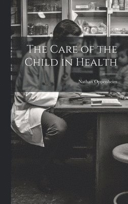 bokomslag Care of the Child in Health