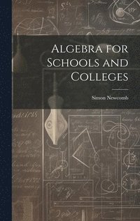 bokomslag Algebra for Schools and Colleges