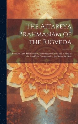 bokomslag The Aitareya Brahmanam of the Rigveda