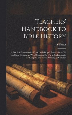 bokomslag Teachers' Handbook to Bible History