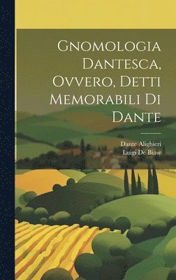 bokomslag Gnomologia Dantesca, Ovvero, Detti Memorabili Di Dante