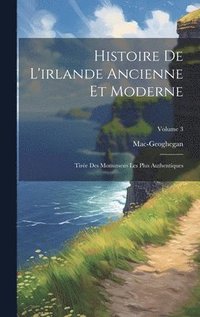 bokomslag Histoire De L'irlande Ancienne Et Moderne