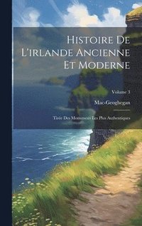 bokomslag Histoire De L'irlande Ancienne Et Moderne