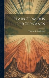 bokomslag Plain Sermons for Servants