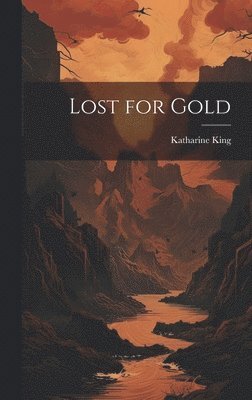 Lost for Gold 1