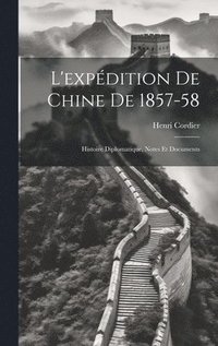 bokomslag L'expdition De Chine De 1857-58