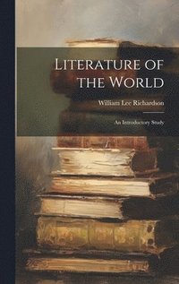 bokomslag Literature of the World