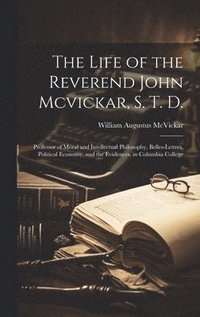 bokomslag The Life of the Reverend John Mcvickar, S. T. D.