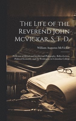 Life of the Reverend John Mcvickar, S. T. D.