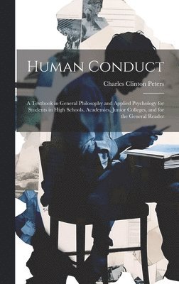 Charles Clinton Peters - Human Conduct, Inbunden