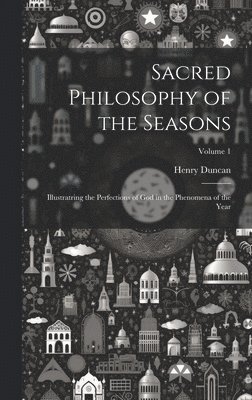 Sacred Philosophy of the Seasons 1