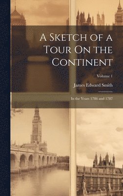 A Sketch of a Tour On the Continent 1