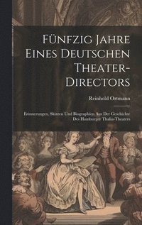 bokomslag Fnfzig Jahre Eines Deutschen Theater-Directors