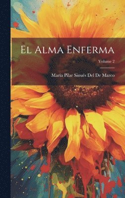 El Alma Enferma; Volume 2 1