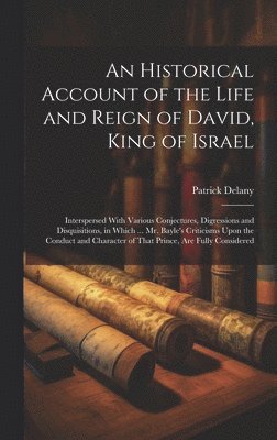 bokomslag An Historical Account of the Life and Reign of David, King of Israel