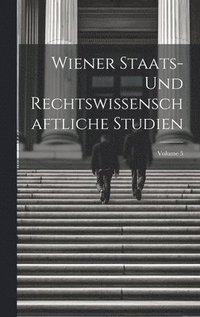 bokomslag Wiener Staats- Und Rechtswissenschaftliche Studien; Volume 5