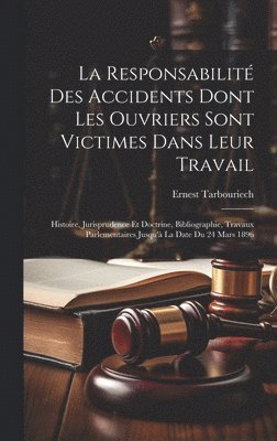 La Responsabilit Des Accidents Dont Les Ouvriers Sont Victimes Dans Leur Travail 1