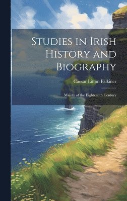 bokomslag Studies in Irish History and Biography