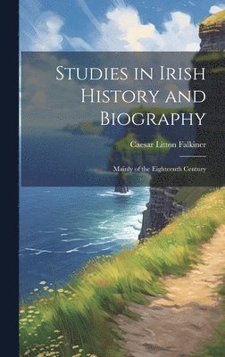 Studies in Irish History and Biography 1
