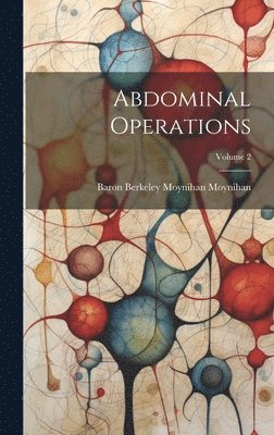 Abdominal Operations; Volume 2 1