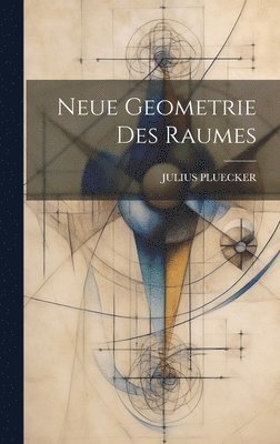 bokomslag Neue Geometrie Des Raumes