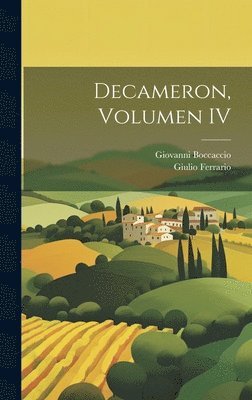 Giovanni Boccaccio, Giulio Ferrario - Decameron, Volumen IV, Inbunden