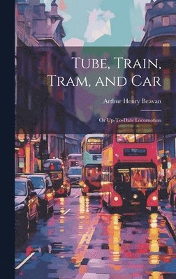 Tube, Train, Tram, and Car 1