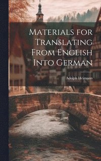 bokomslag Materials for Translating From English Into German