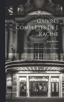 Jean Racine - OEuvres Complètes De J. Racine, Inbunden