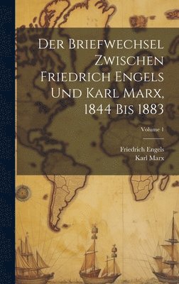 bokomslag Der Briefwechsel Zwischen Friedrich Engels Und Karl Marx, 1844 Bis 1883; Volume 1