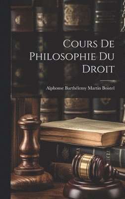 bokomslag Cours De Philosophie Du Droit