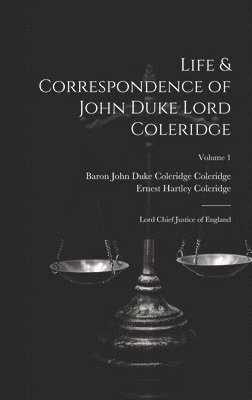 Ernest Hartley Coleridge, Baron John Duke Coleridge Coleridge - Life & Correspondence of John Duke Lord Coleridge, Inbunden