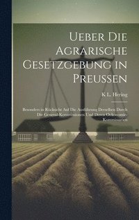 bokomslag Ueber die agrarische Gesetzgebung in Preussen