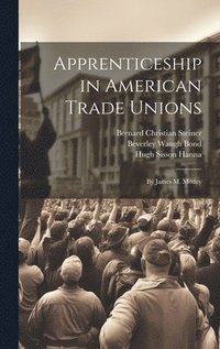 bokomslag Apprenticeship in American Trade Unions