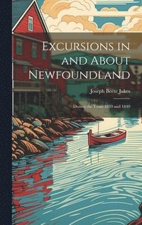 bokomslag Excursions in and About Newfoundland