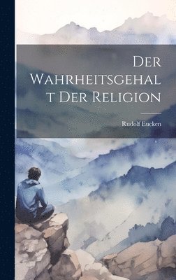 bokomslag Der Wahrheitsgehalt Der Religion