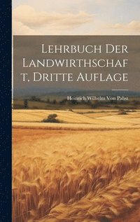 bokomslag Lehrbuch der Landwirthschaft, Dritte Auflage