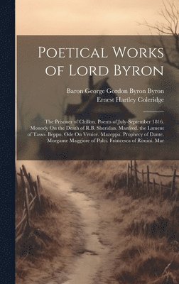 Ernest Hartley Coleridge, Baron George Gordon Byron Byron - Poetical Works of Lord Byron, Inbunden