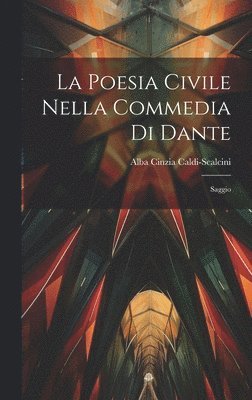 bokomslag La Poesia Civile Nella Commedia Di Dante