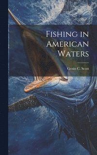 bokomslag Fishing in American Waters