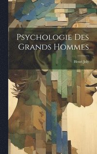bokomslag Psychologie Des Grands Hommes